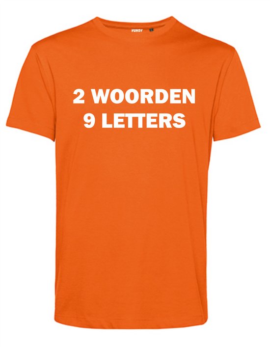T-shirt 2 Woorden 9 Letters | Koningsdag kleding | Oranje Shirt | Oranje | maat S
